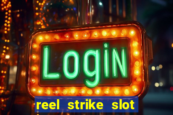 reel strike slot game uk