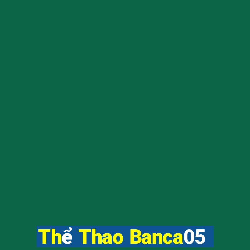 Thể Thao Banca05