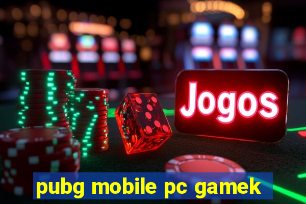 pubg mobile pc gamek