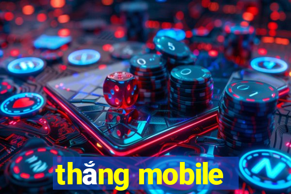 thắng mobile