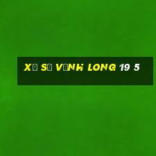 xổ số vĩnh long 19 5