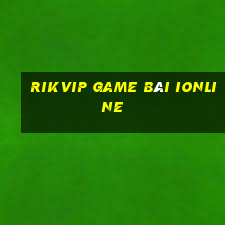 Rikvip Game Bài Ionline