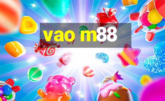 vao m88