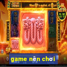 game nen choi