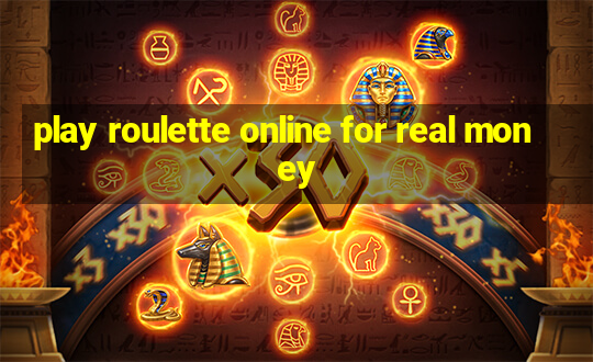 play roulette online for real money