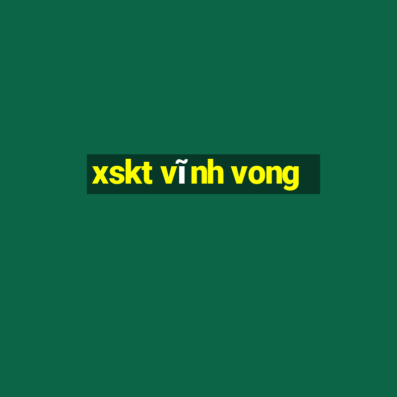 xskt vĩnh vong