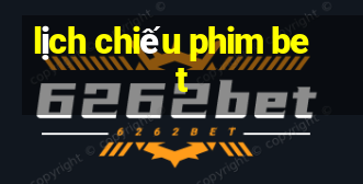 lịch chiếu phim bet