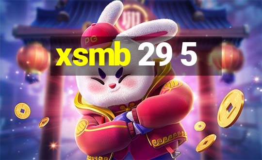 xsmb 29 5