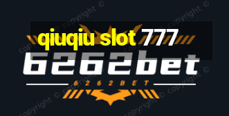 qiuqiu slot 777