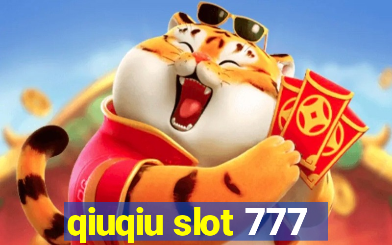 qiuqiu slot 777