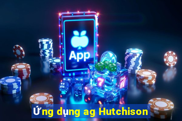 Ứng dụng ag Hutchison