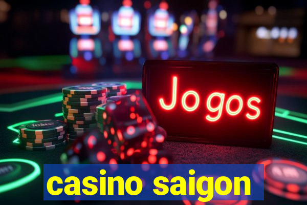 casino saigon