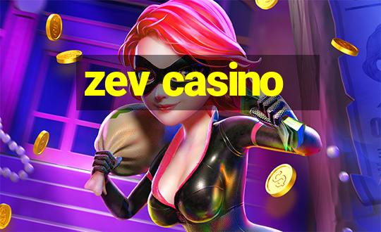 zev casino