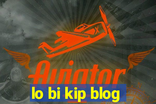 lo bi kip blog