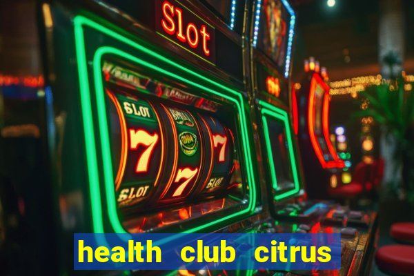 health club citrus heights ca