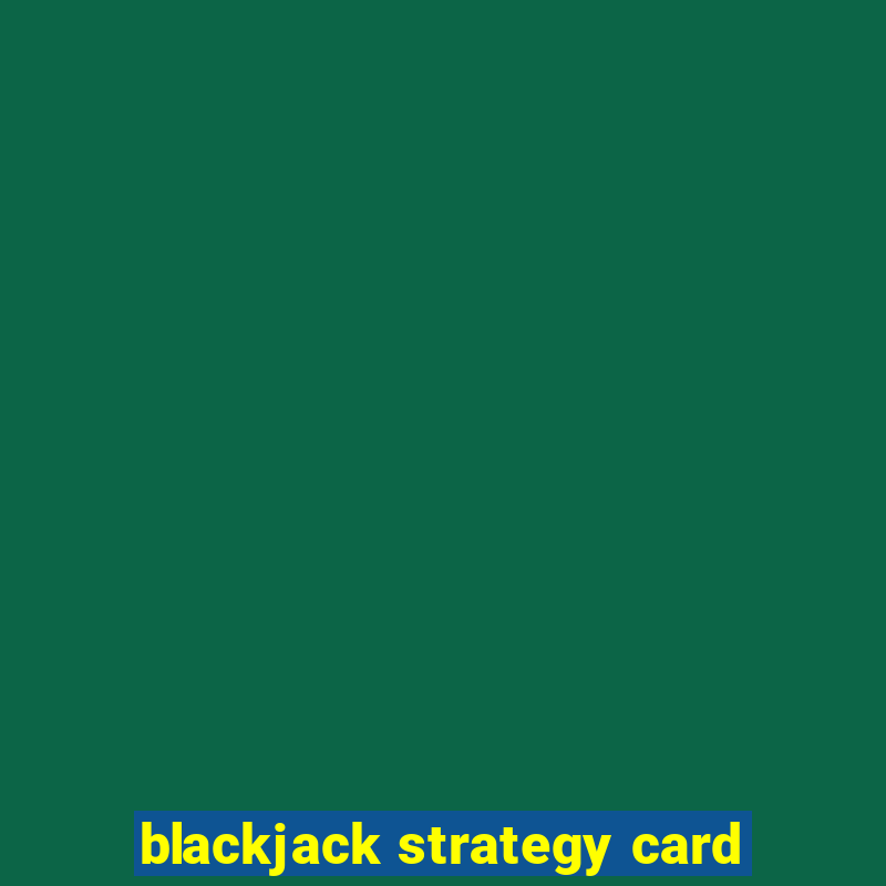 blackjack strategy card