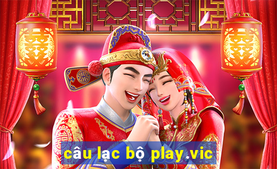 câu lạc bộ play.vic