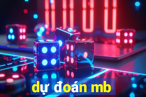 dự đoán mb