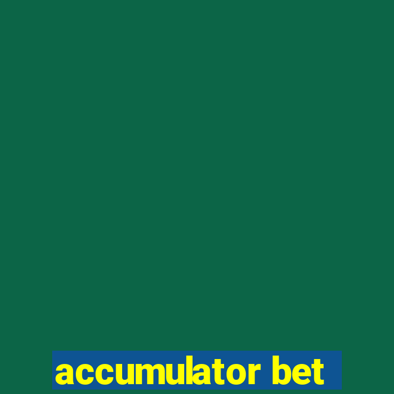 accumulator bet