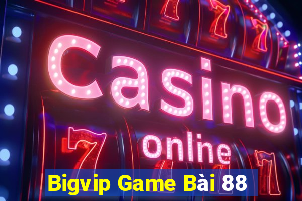 Bigvip Game Bài 88