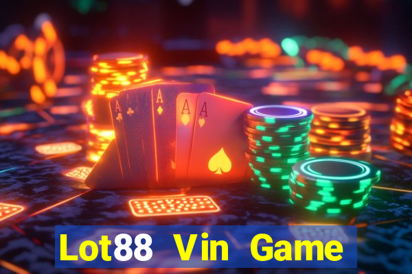 Lot88 Vin Game Bài 52