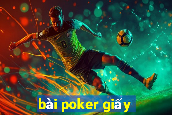 bài poker giấy