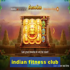 indian fitness club