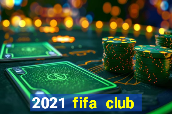 2021 fifa club world cup