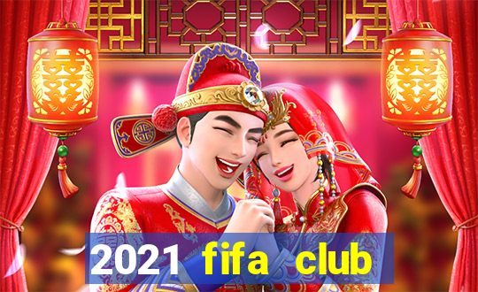 2021 fifa club world cup