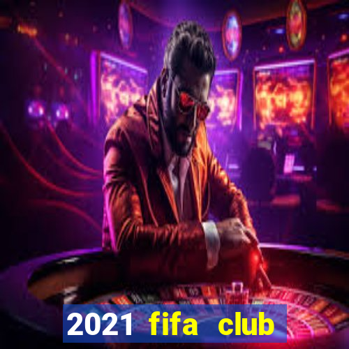 2021 fifa club world cup