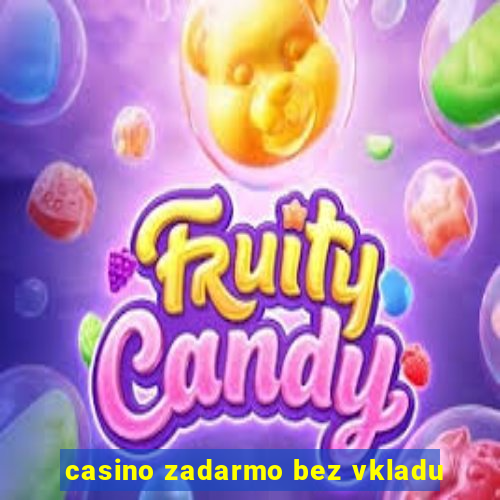 casino zadarmo bez vkladu