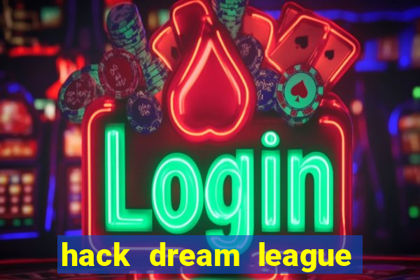 hack dream league soccer 2019