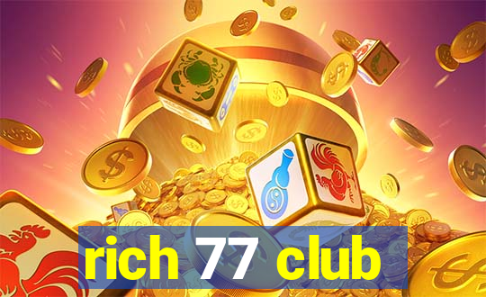 rich 77 club