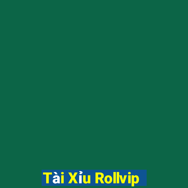 Tài Xỉu Rollvip