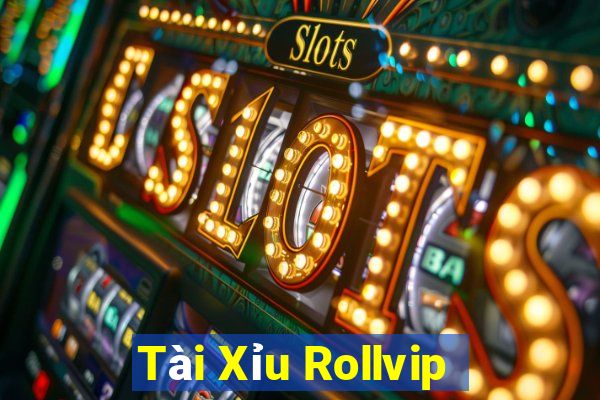 Tài Xỉu Rollvip