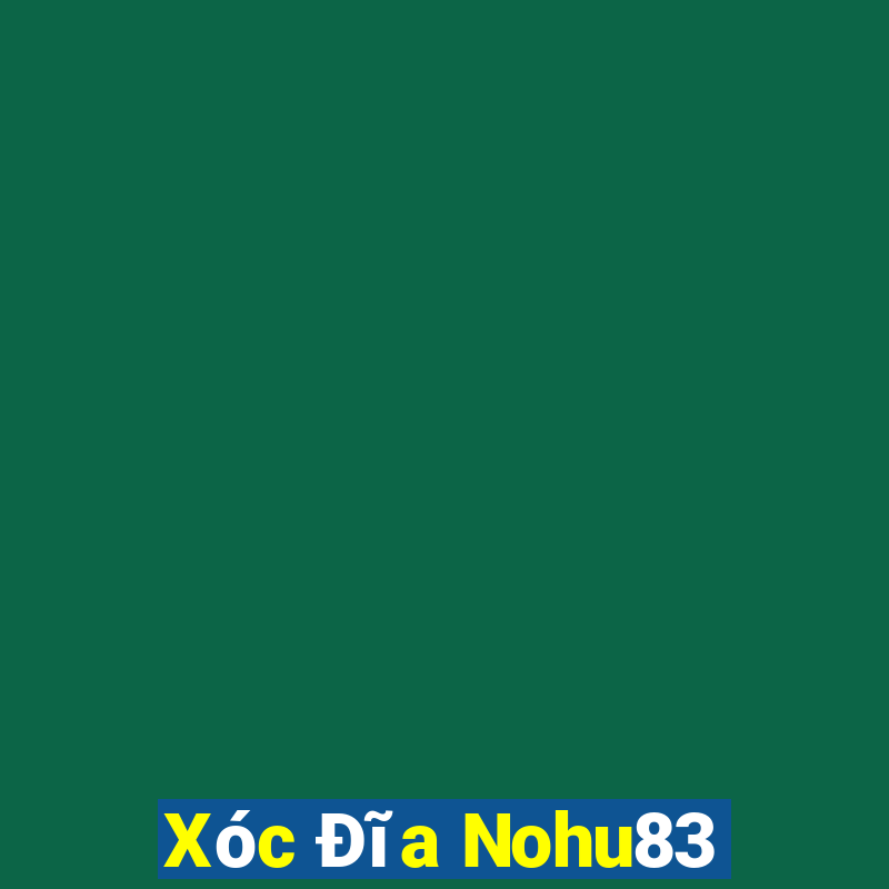 Xóc Đĩa Nohu83