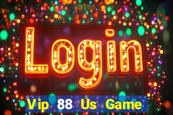 Vip 88 Us Game Bài Phỏm Đổi Thưởng