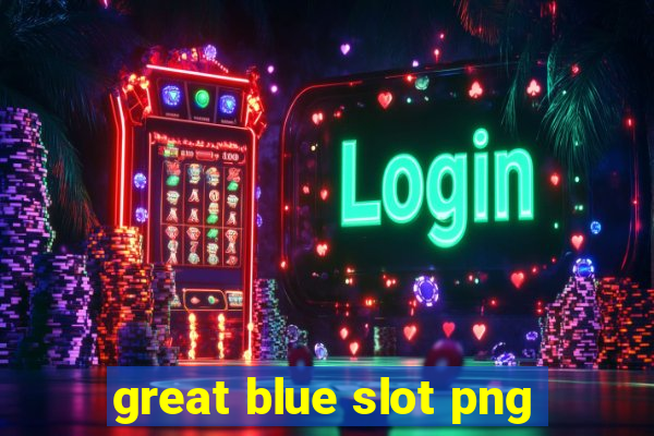 great blue slot png