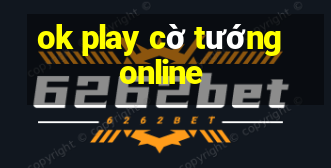 ok play cờ tướng online