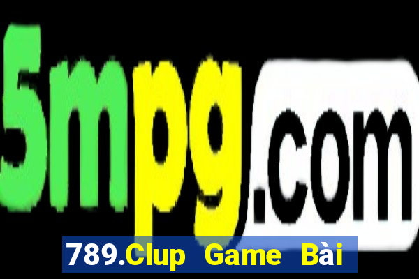 789.Clup Game Bài Quay Hũ