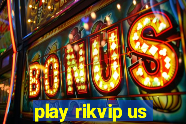 play rikvip us