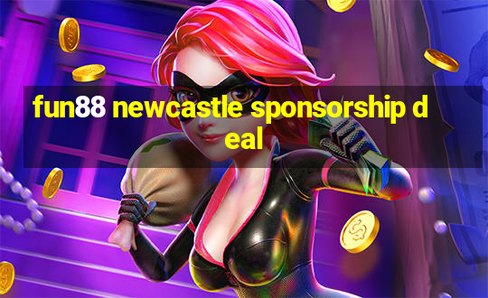 fun88 newcastle sponsorship deal