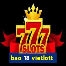 bao 18 vietlott