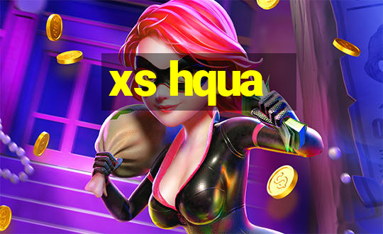 xs hqua