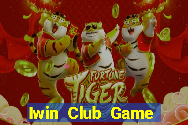 Iwin Club Game Bài 3 Cây Online