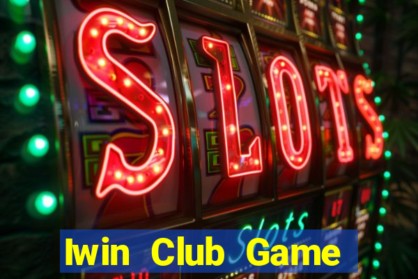 Iwin Club Game Bài 3 Cây Online