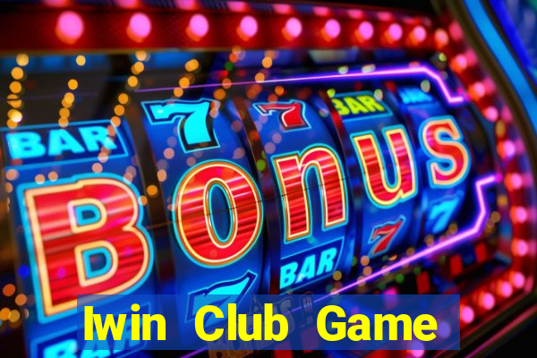 Iwin Club Game Bài 3 Cây Online