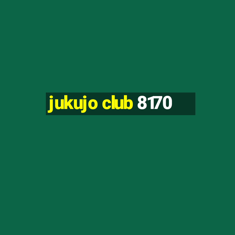 jukujo club 8170