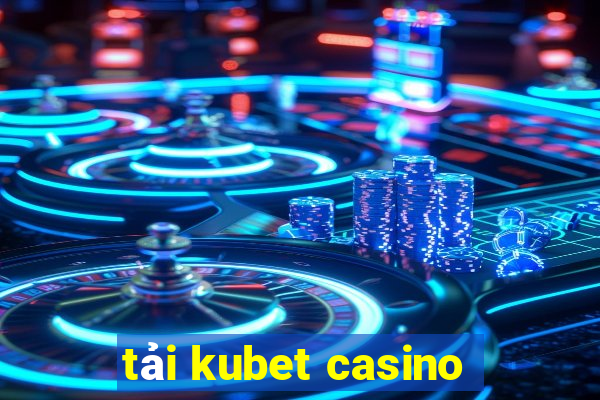 tai kubet casino