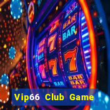 Vip66 Club Game Bài Trực Tuyến